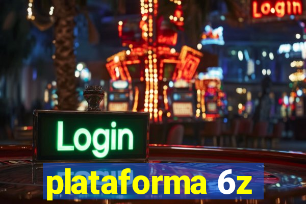 plataforma 6z